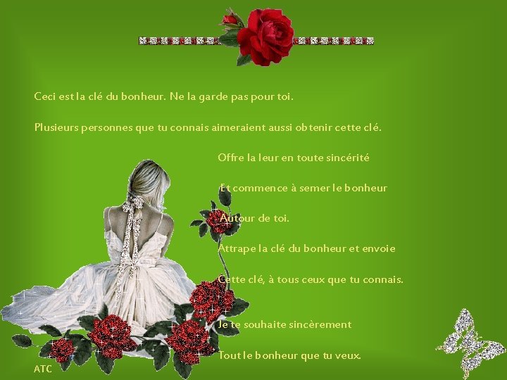 Ceci est la clé du bonheur. Ne la garde pas pour toi. Plusieurs personnes