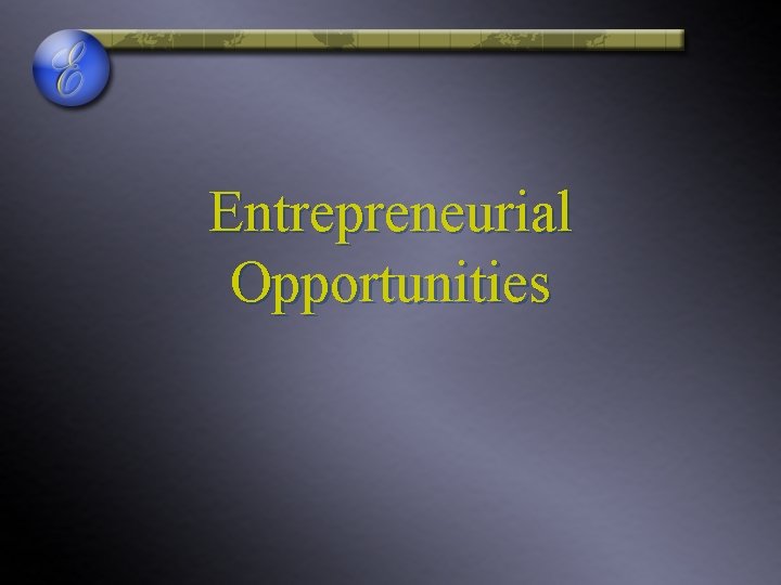 Entrepreneurial Opportunities 