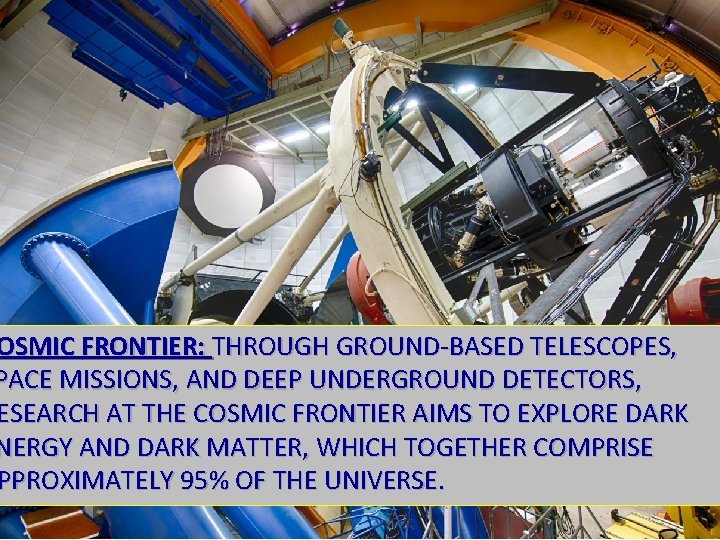 OSMIC FRONTIER: THROUGH GROUND-BASED TELESCOPES, PACE MISSIONS, AND DEEP UNDERGROUND DETECTORS, ESEARCH AT THE