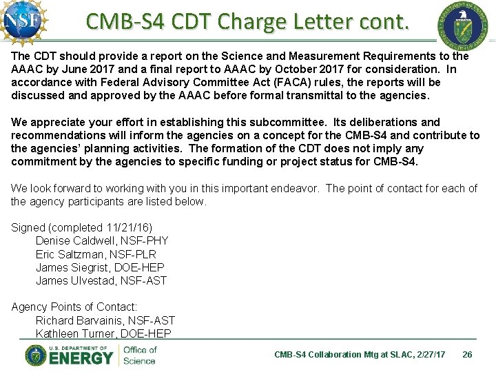 CMB-S 4 CDT Charge Letter cont. The CDT should provide a report on the