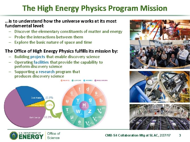 The High Energy Physics Program Mission …is to understand how the universe works at