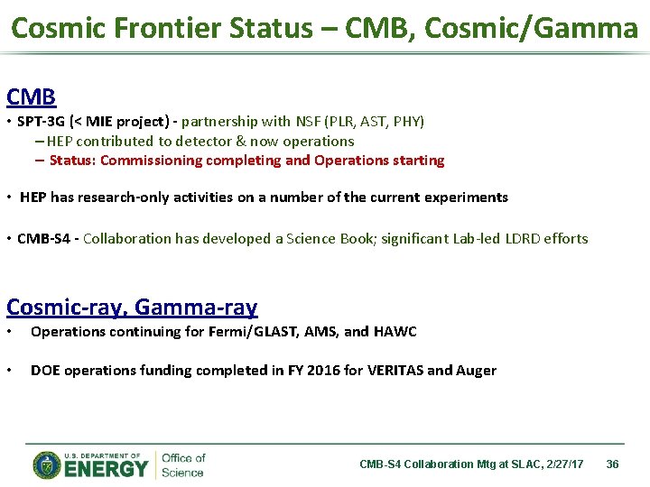 Cosmic Frontier Status – CMB, Cosmic/Gamma CMB • SPT-3 G (< MIE project) -