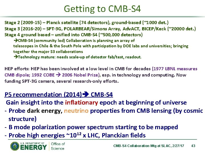 Getting to CMB-S 4 Stage 2 (2009 -15) – Planck satellite (74 detectors), ground-based