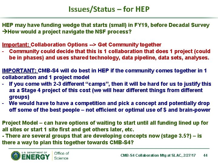 Issues/Status – for HEP may have funding wedge that starts (small) in FY 19,