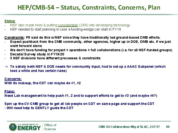 HEP/CMB-S 4 – Status, Constraints, Concerns, Plan Status - HEP labs made hires &