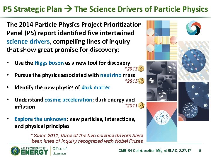 P 5 Strategic Plan The Science Drivers of Particle Physics The 2014 Particle Physics