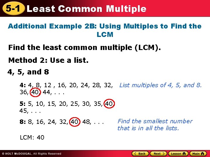 5 -1 Least Common Multiple Additional Example 2 B: Using Multiples to Find the