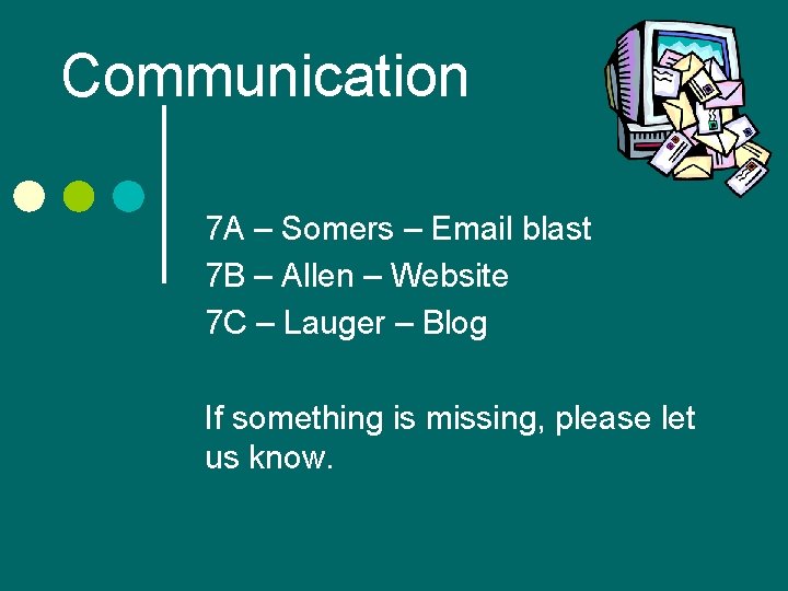 Communication 7 A – Somers – Email blast 7 B – Allen – Website