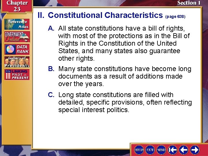 II. Constitutional Characteristics (page 638) A. All state constitutions have a bill of rights,