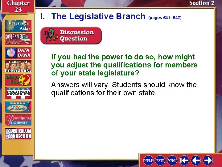 I. The Legislative Branch (pages 641– 642) If you had the power to do