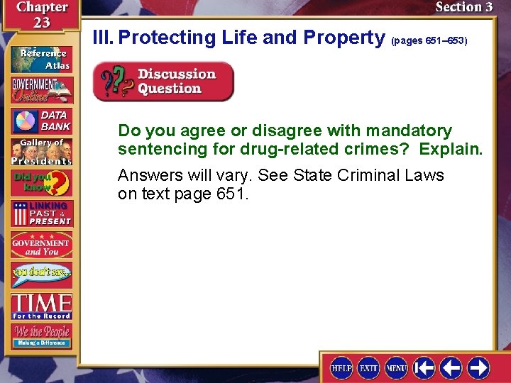 III. Protecting Life and Property (pages 651– 653) Do you agree or disagree with