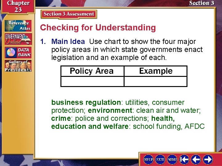 Checking for Understanding 1. Main Idea Use chart to show the four major policy