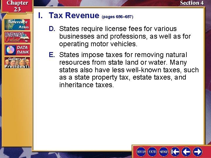I. Tax Revenue (pages 656– 657) D. States require license fees for various businesses