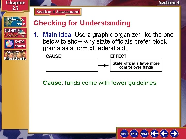 Checking for Understanding 1. Main Idea Use a graphic organizer like the one below