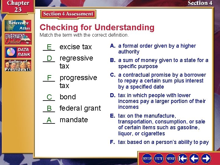 Checking for Understanding Match the term with the correct definition. ___ E excise tax