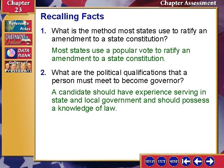 Recalling Facts 1. What is the method most states use to ratify an amendment