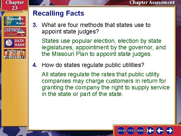 Recalling Facts 3. What are four methods that states use to appoint state judges?