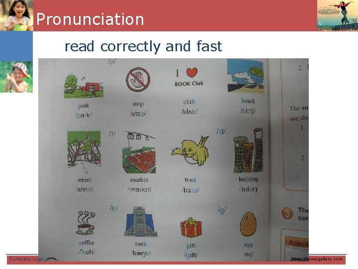 Pronunciation read correctly and fast Reading Writing 15 min s Company Logo www. themegallery.