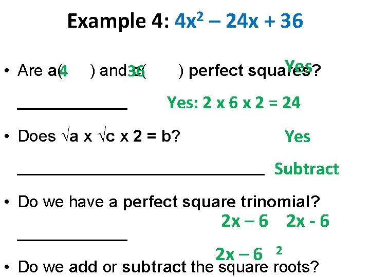 Example 4: 4 x 2 – 24 x + 36 • Are a(4 )