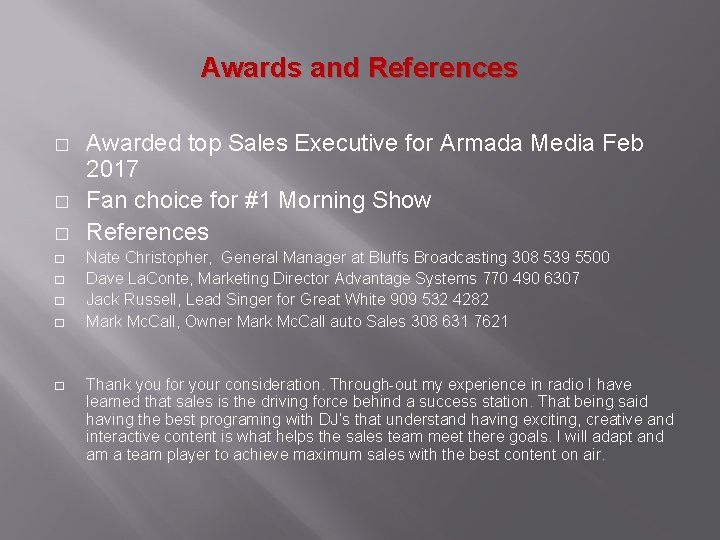 Awards and References � � � � Awarded top Sales Executive for Armada Media