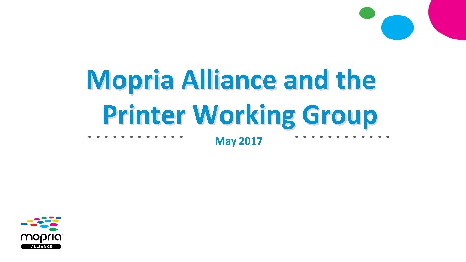 Mopria Alliance and the Printer Working Group May 2017 
