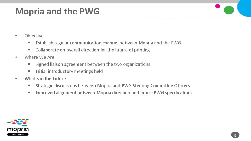 Mopria and the PWG • • • Objective § Establish regular communication channel between