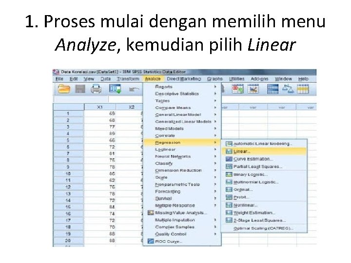 1. Proses mulai dengan memilih menu Analyze, kemudian pilih Linear 