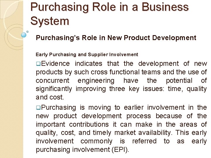 Purchasing Role in a Business System Purchasing’s Role in New Product Development Early Purchasing