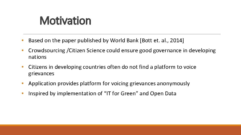 Motivation • Based on the paper published by World Bank [Bott et. al. ,