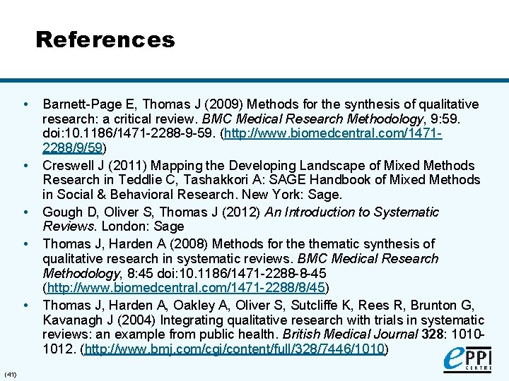 References • • • (41) Barnett-Page E, Thomas J (2009) Methods for the synthesis