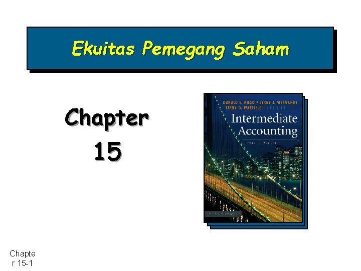Ekuitas Pemegang Saham Chapter 15 Chapte r 15 -1 