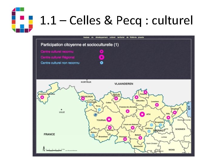 1. 1 – Celles & Pecq : culturel 