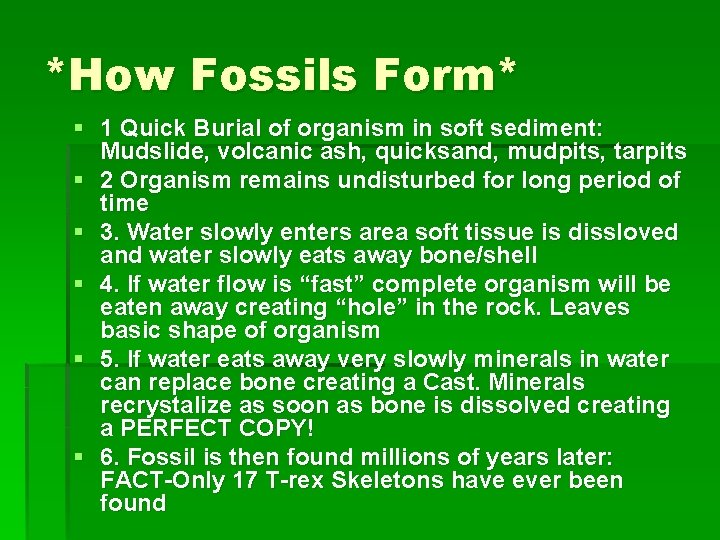 *How Fossils Form* § 1 Quick Burial of organism in soft sediment: Mudslide, volcanic