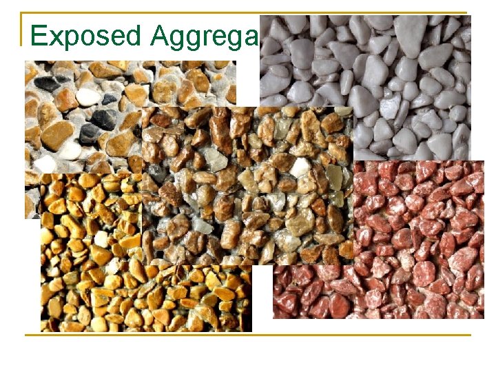 Exposed Aggregate Exposed Aggregate