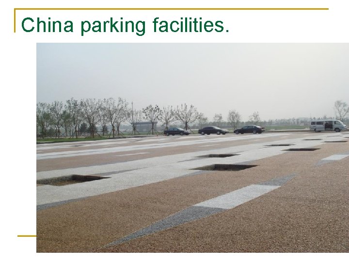 China parking facilities. 