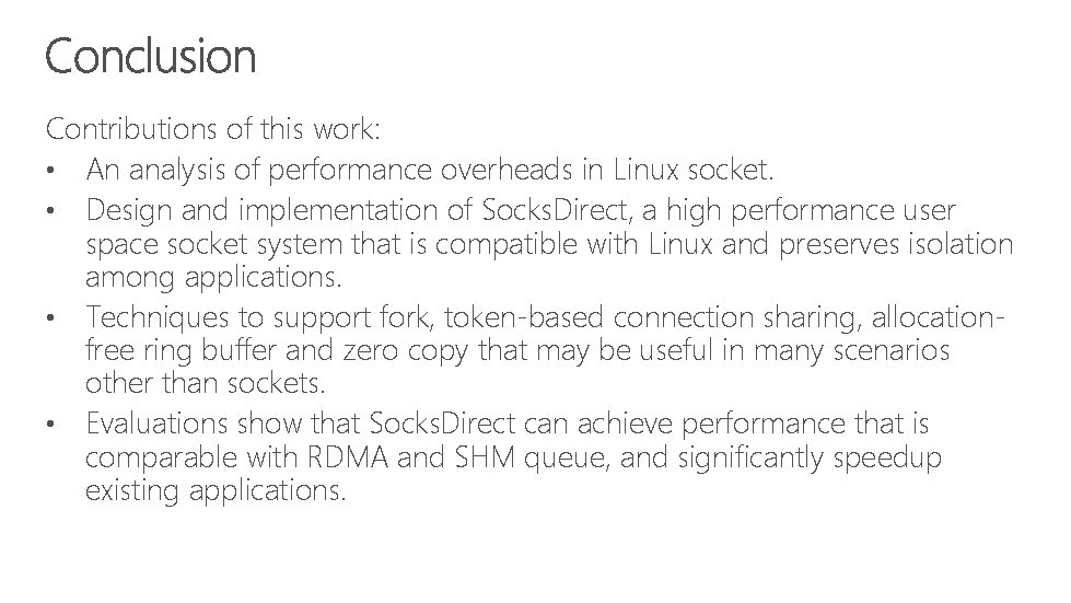 Contributions of this work: • An analysis of performance overheads in Linux socket. •