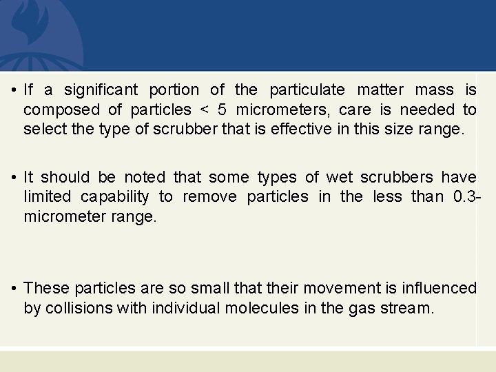  • If a significant portion of the particulate matter mass is composed of