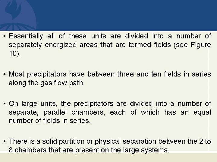  • Essentially all of these units are divided into a number of separately