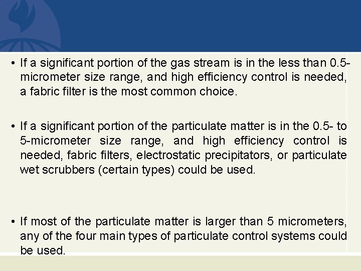  • If a significant portion of the gas stream is in the less