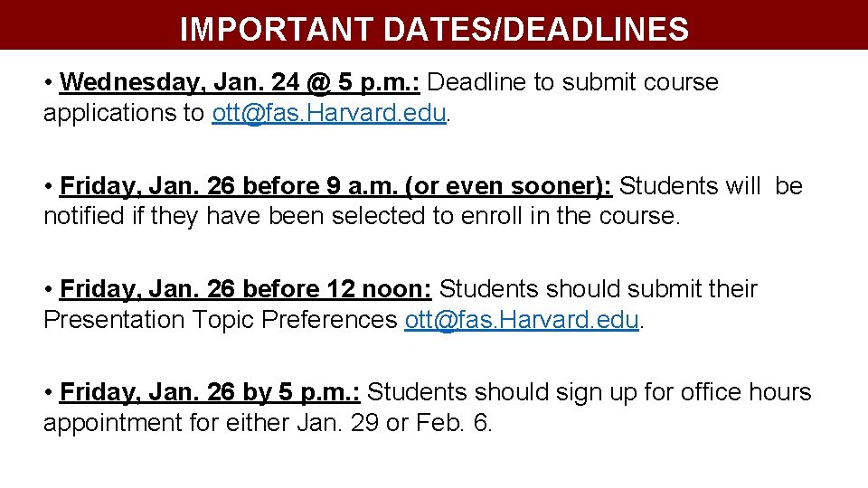 IMPORTANT DATES/DEADLINES • Wednesday, Jan. 24 @ 5 p. m. : Deadline to submit