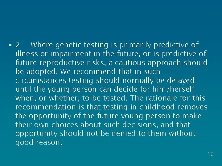 § 2 Where genetic testing is primarily predictive of illness or impairment in the