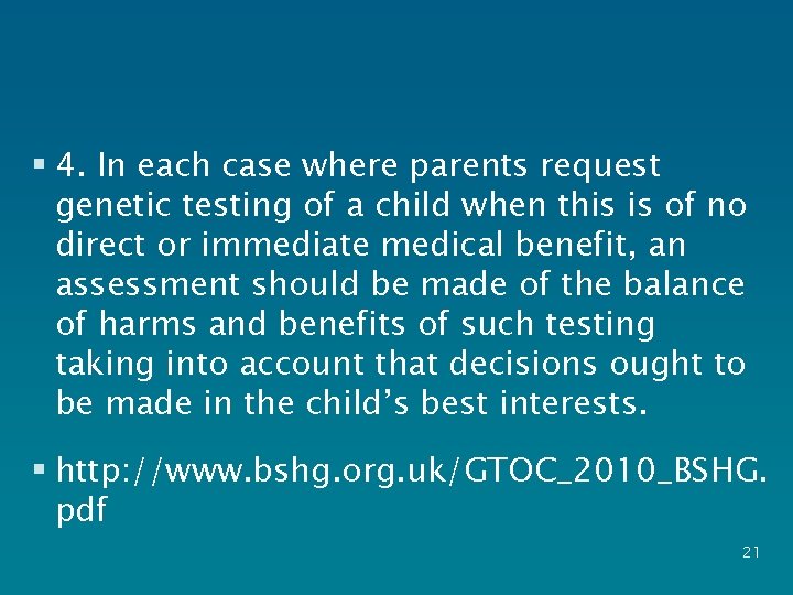 § 4. In each case where parents request genetic testing of a child when