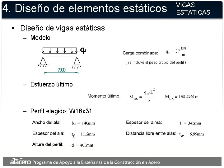 4. Diseño de elementos estáticos VIGAS ESTÁTICAS • Diseño de vigas estáticas – Modelo