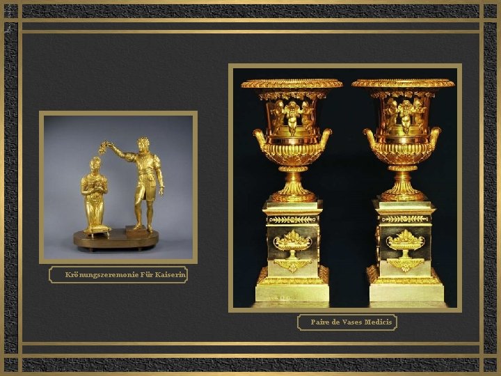 Krönungszeremonie Für Kaiserin Paire de Vases Medicis 