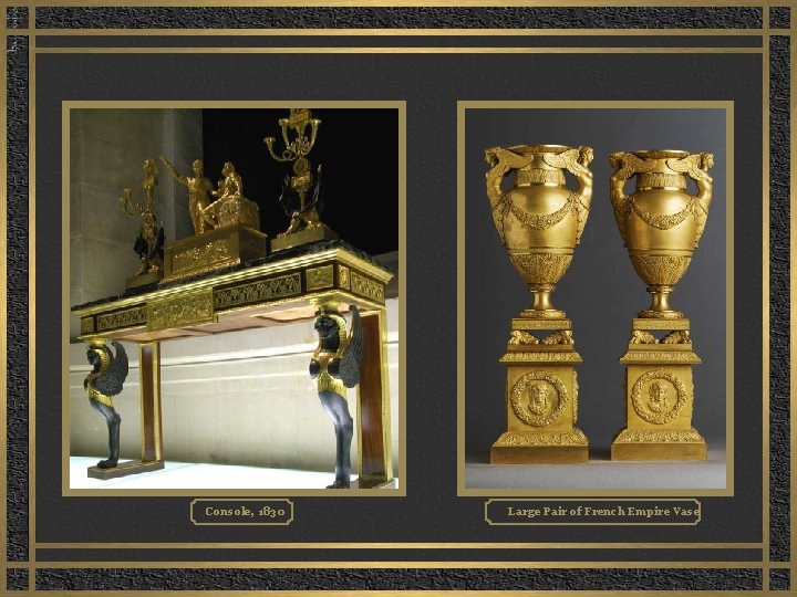 Console, 1830 Large Pair of French Empire Vase 