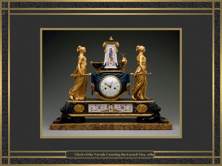 Clock of the Vestals Carrying the Sacred Fire, 1789 