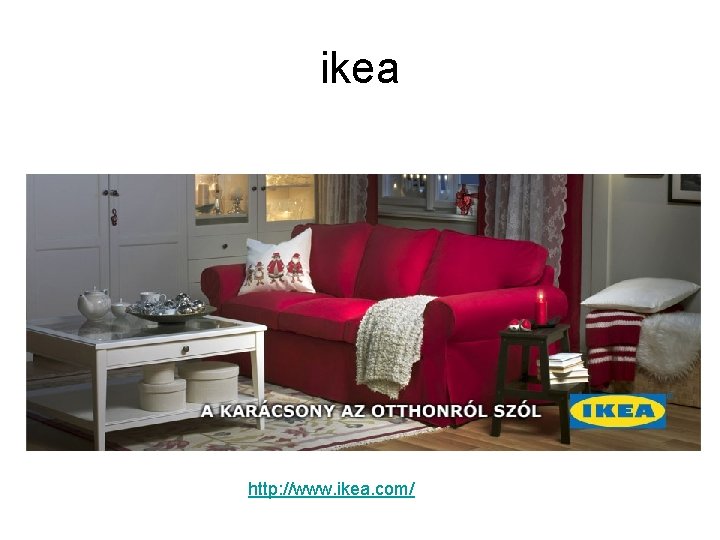 ikea http: //www. ikea. com/ 