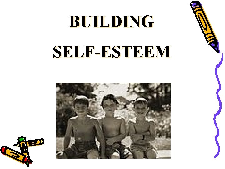 BUILDING SELF-ESTEEM 