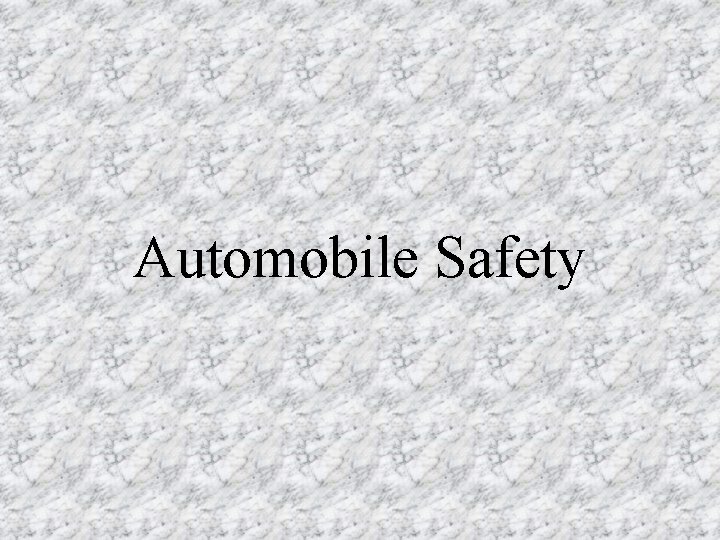 Automobile Safety 