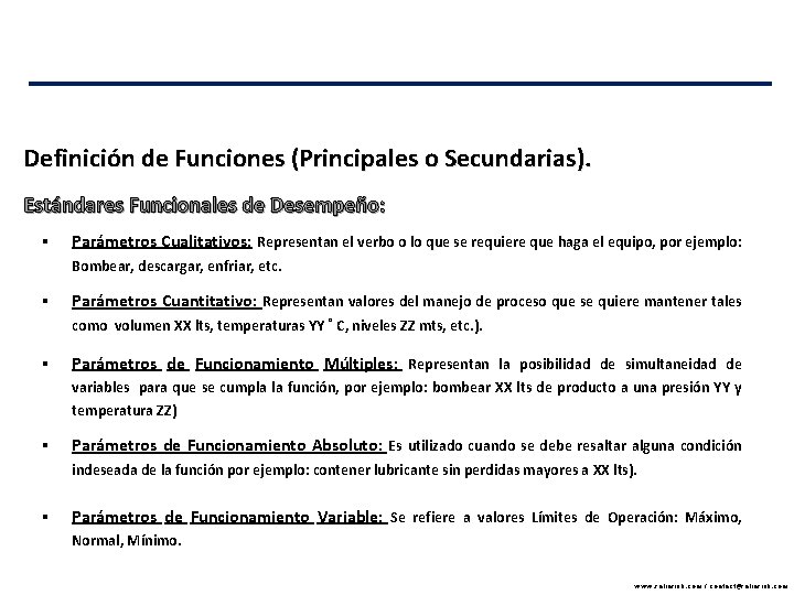 Definición de Funciones (Principales o Secundarias). Estándares Funcionales de Desempeño: § Parámetros Cualitativos: Representan